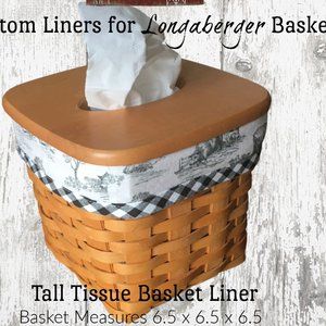 Tall Tissue LINER for Longaberger Basket Farmhouse Toile w/ black & white checks